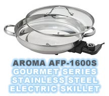 Aroma AFP-1600S Gourmet Series Stainless Steel Electric Skillet Review